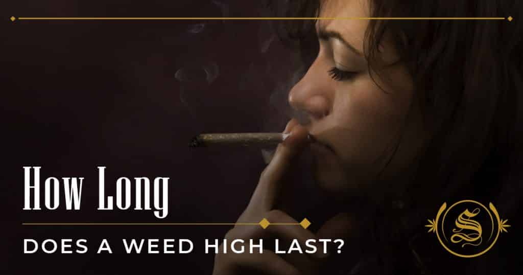 How Long Does a Weed High Last?