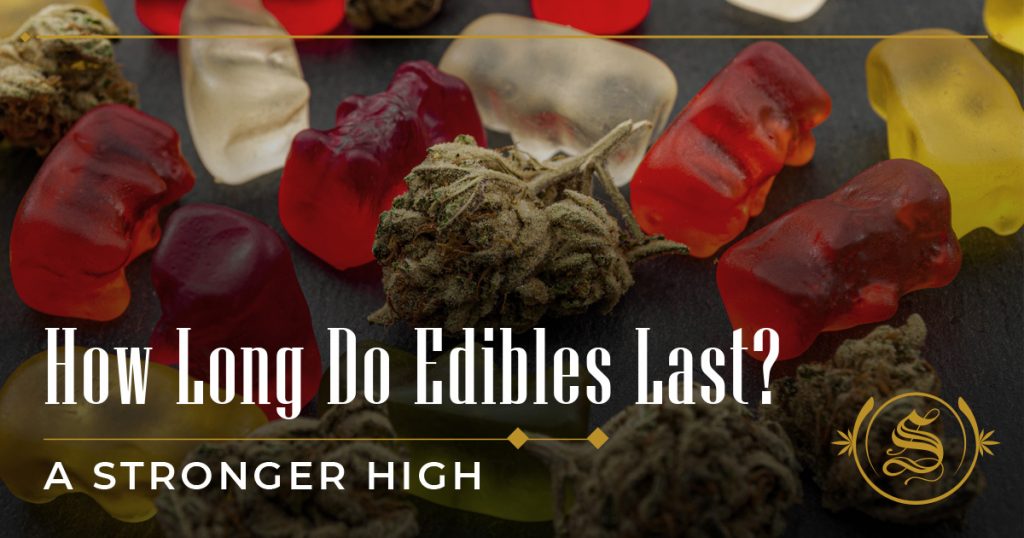 how long do edibles last