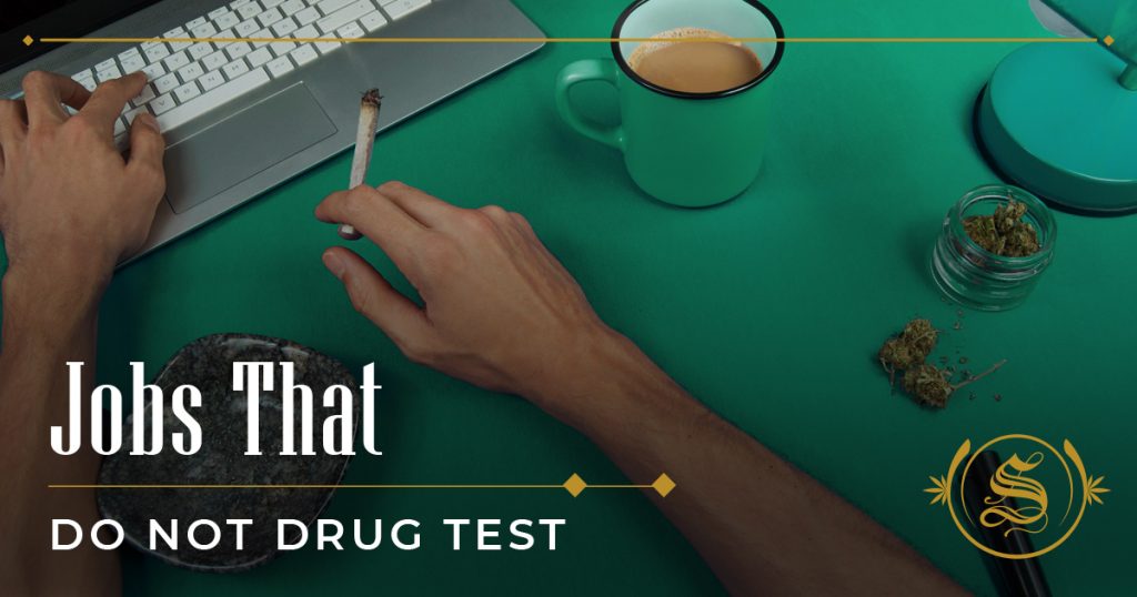 Jobs That Do Not Drug Test