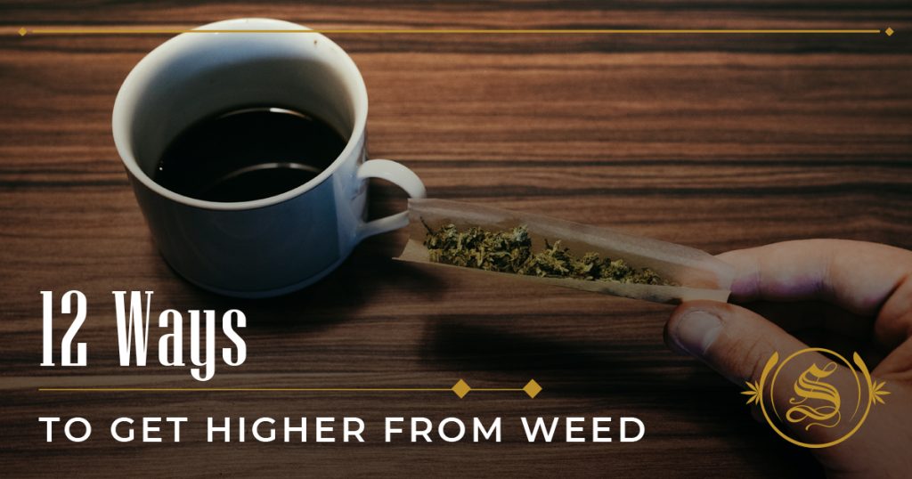 How to Get Higher From Weed