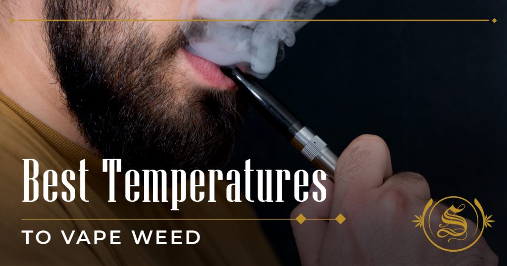 Best Temperatures to Vape Weed