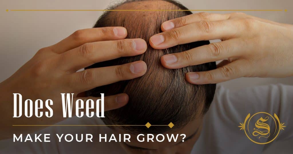 Does Weed Make Your Hair Grow
