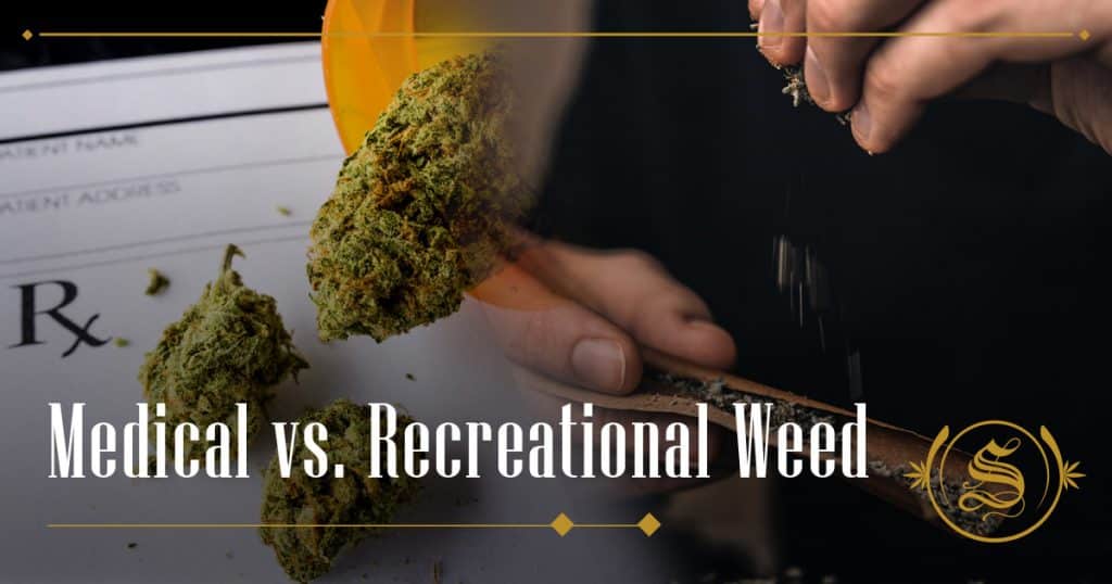 Medical vs. Recreational Weed