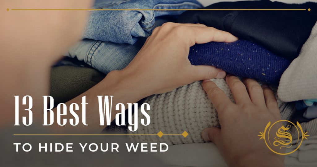 13 Best Ways to Hide Your Weed