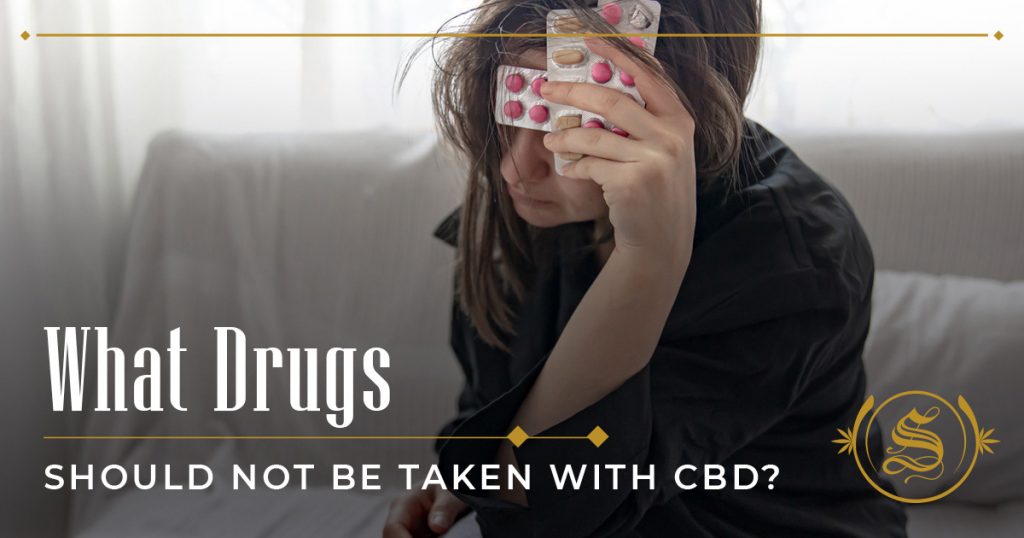 What Drugs Should Not Be Taken With CBD