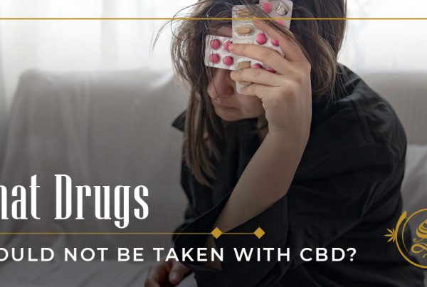 What Drugs Should Not Be Taken With CBD