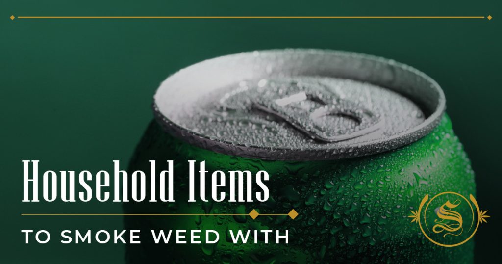Household Items to Smoke Weed With