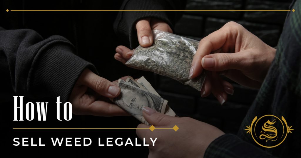 How to Sell Weed Legally
