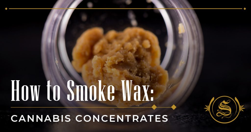 How to Smoke Wax: Cannabis Concentrates