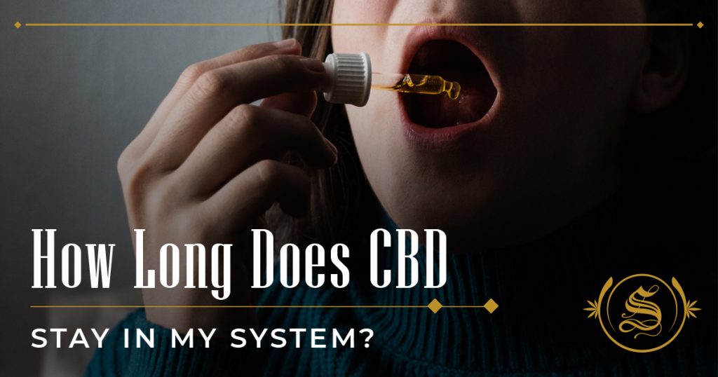How Long Does CBD Stay in My System