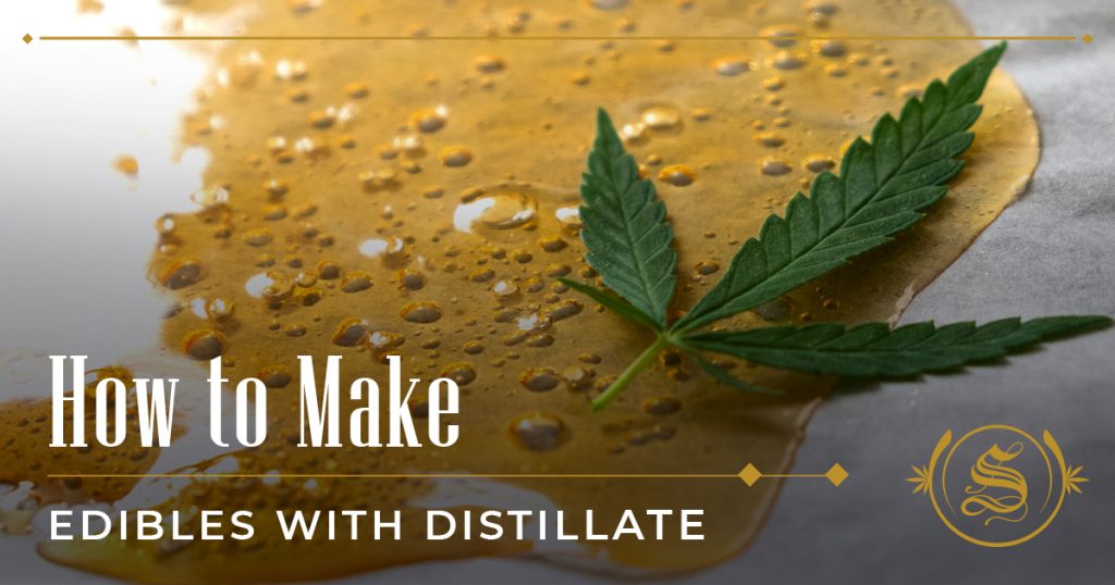 how to make edibles with distillate