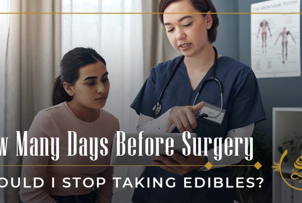 how many days before surgery should i stop taking edibles