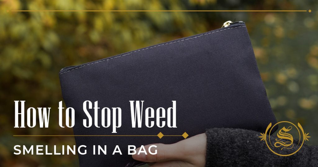 how to stop weed smelling in a bag