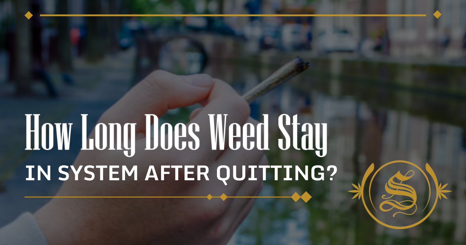 how long does weed stay in system after quitting