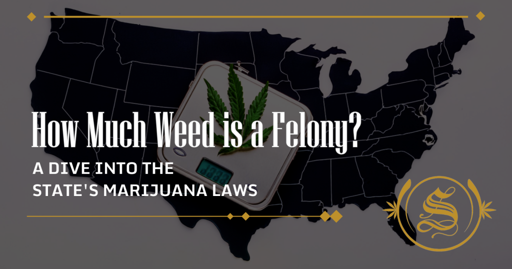 how much weed is a felony