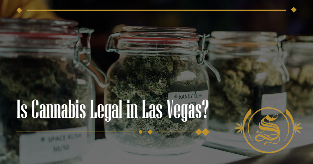 Is Cannabis Legal in Las Vegas?
