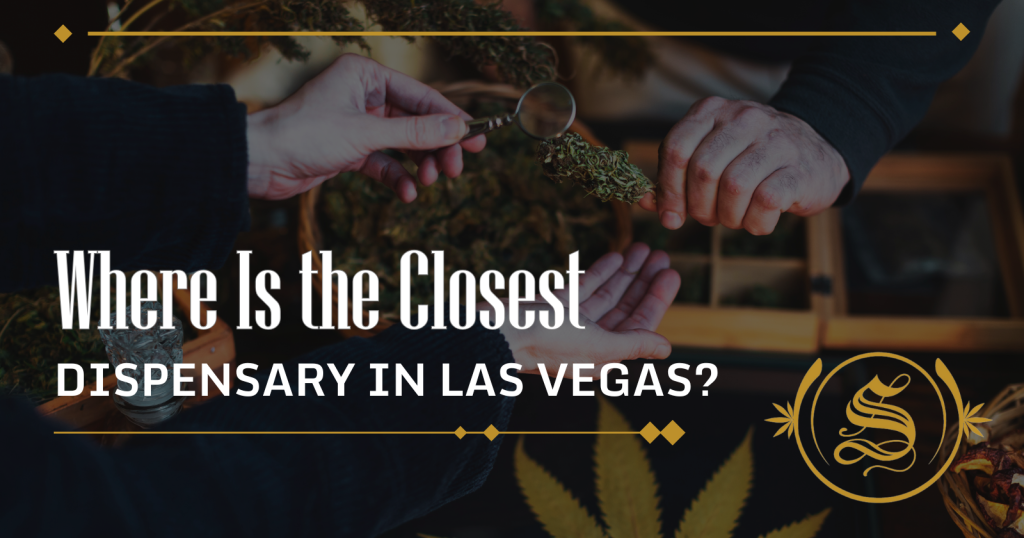 Where Is the Closest Dispensary in Las Vegas