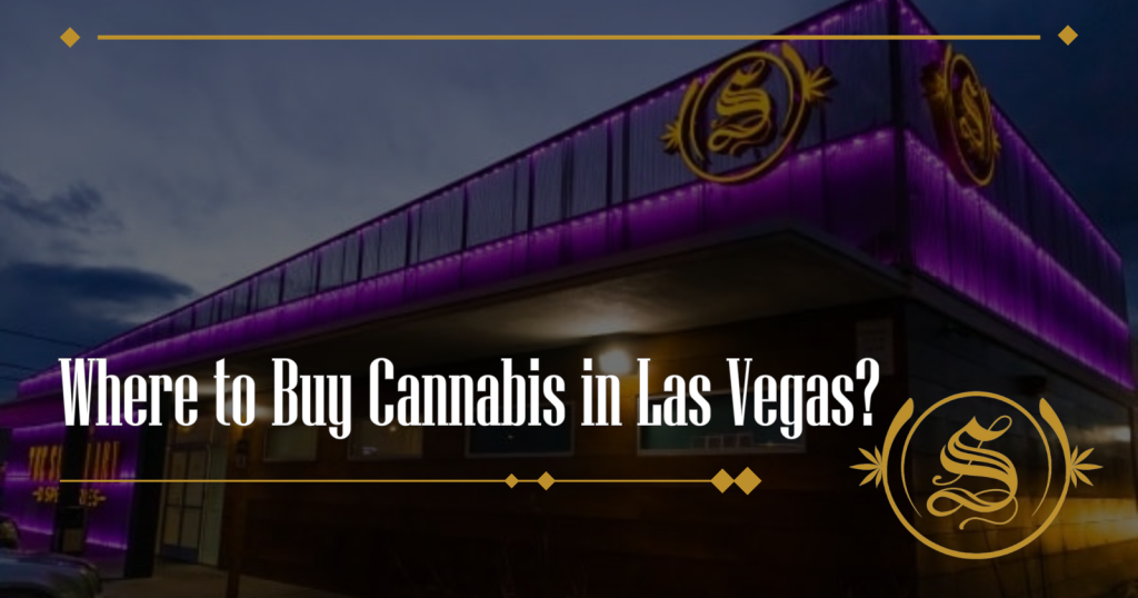 Where to Buy Cannabis in Las Vegas